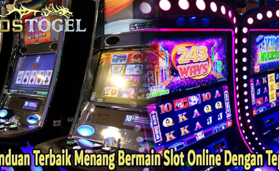 Panduan Terbaik Menang Bermain Slot Online Dengan Tepat