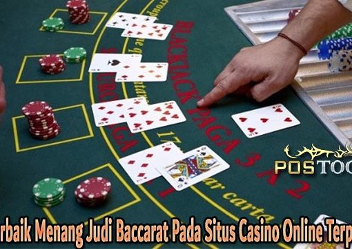 Trik Terbaik Menang Judi Baccarat Pada Situs Casino Online Terpercaya